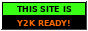 This site is Y2K ready